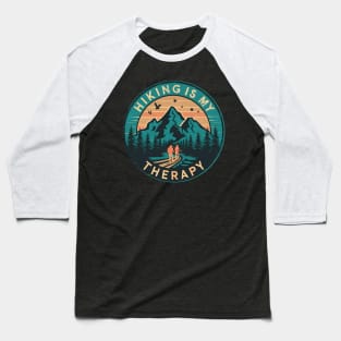 Hiker Is My Therapy Baseball T-Shirt